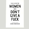 Thought Catalog Book This is For the Women Who Don't Give a F@ck
