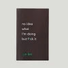 Thought Catalog  No Idea What I'm Doing But F*ck It Book