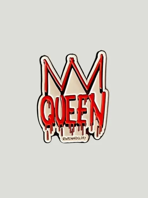 Wren + Glory 'QUEEN' Enamel Pin